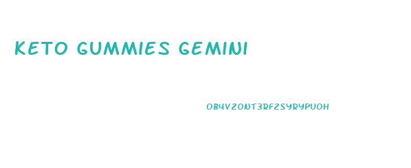 Keto Gummies Gemini