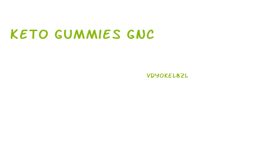 Keto Gummies Gnc