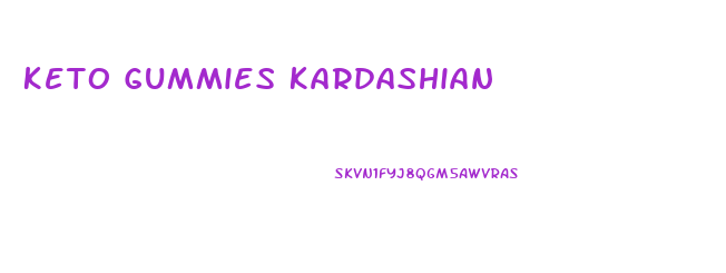 Keto Gummies Kardashian
