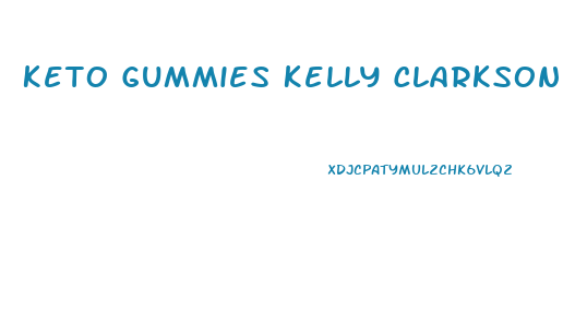 Keto Gummies Kelly Clarkson