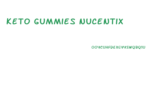 Keto Gummies Nucentix