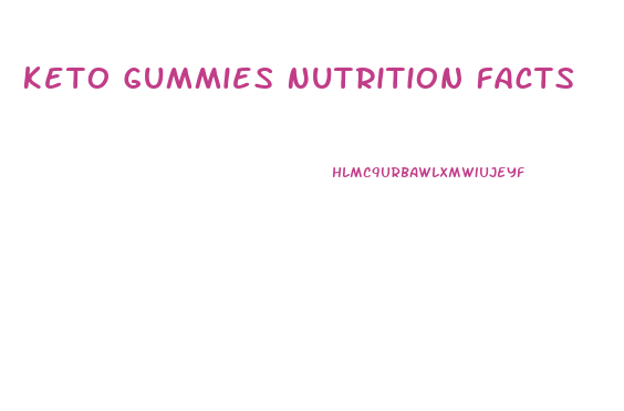 Keto Gummies Nutrition Facts