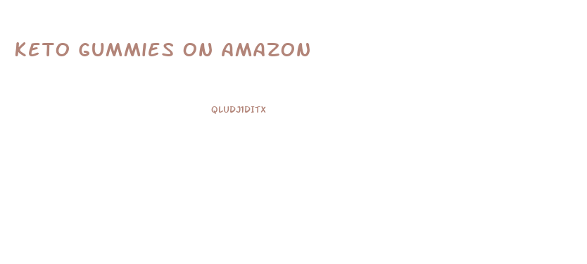 Keto Gummies On Amazon