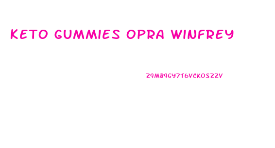 Keto Gummies Opra Winfrey