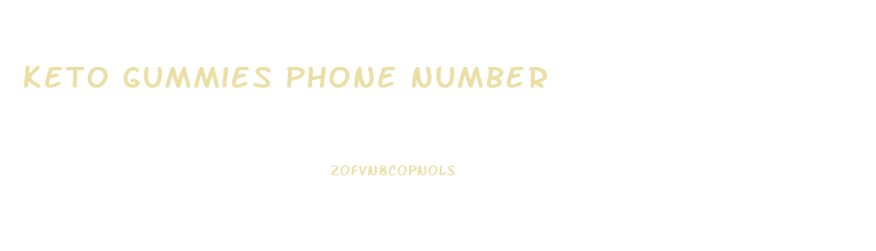 Keto Gummies Phone Number