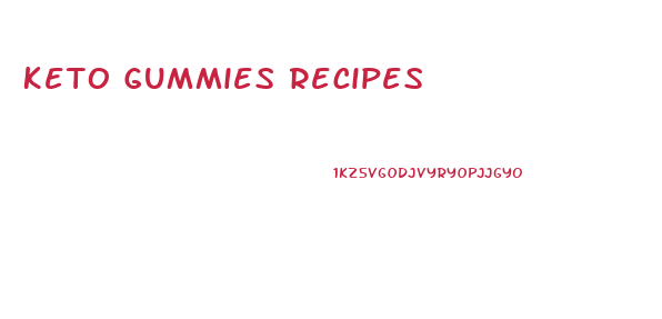 Keto Gummies Recipes