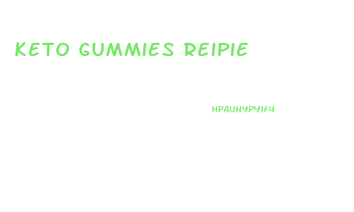 Keto Gummies Reipie