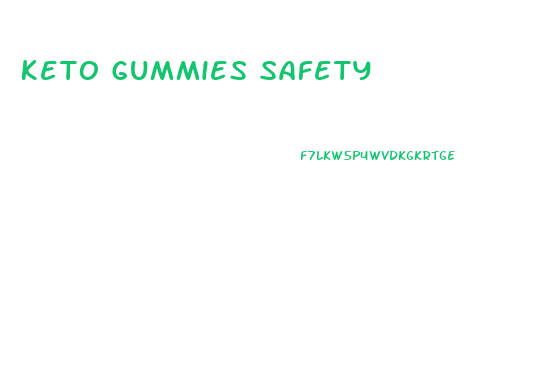 Keto Gummies Safety