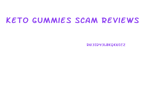 Keto Gummies Scam Reviews
