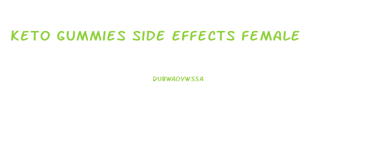 Keto Gummies Side Effects Female