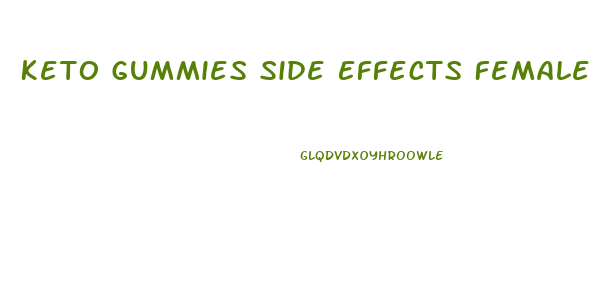 Keto Gummies Side Effects Female