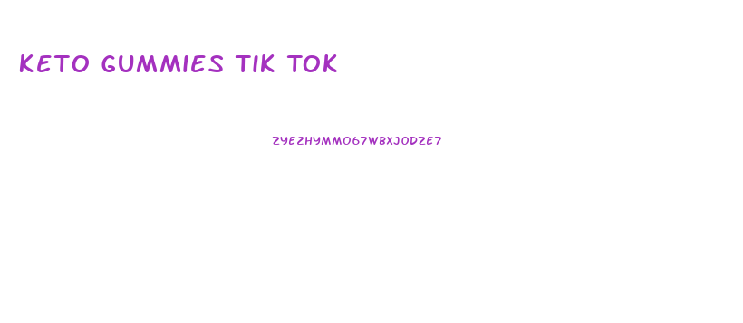 Keto Gummies Tik Tok