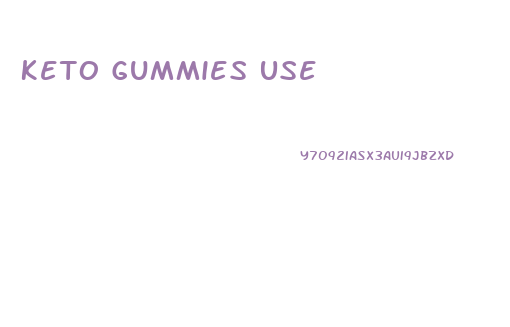 Keto Gummies Use