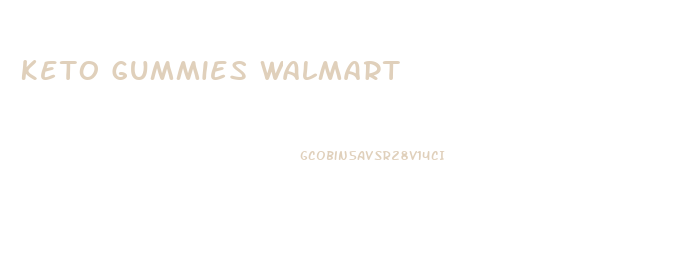 Keto Gummies Walmart