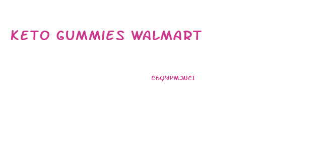 Keto Gummies Walmart