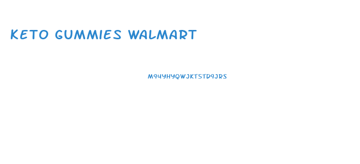 Keto Gummies Walmart