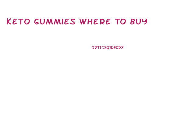 Keto Gummies Where To Buy
