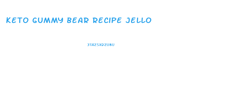 Keto Gummy Bear Recipe Jello