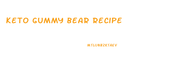 Keto Gummy Bear Recipe