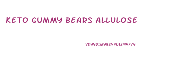 Keto Gummy Bears Allulose