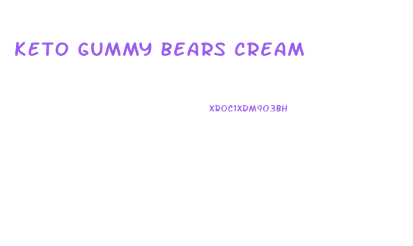 Keto Gummy Bears Cream