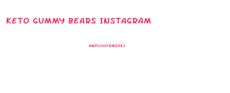 Keto Gummy Bears Instagram