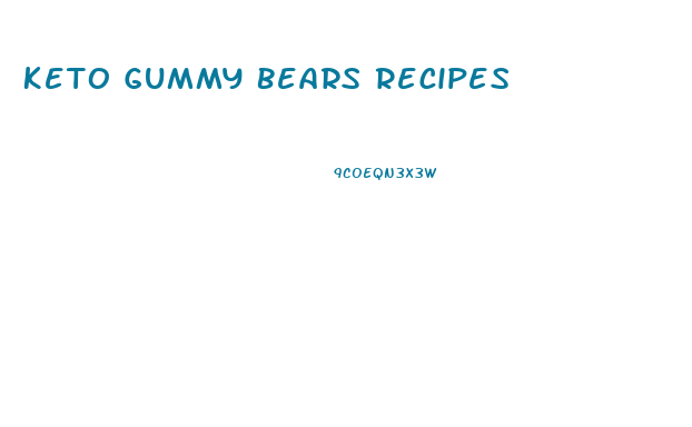 Keto Gummy Bears Recipes