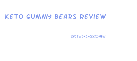 Keto Gummy Bears Review