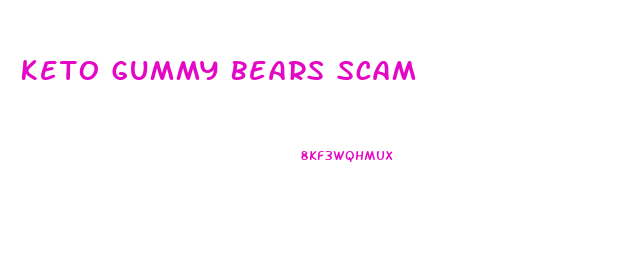 Keto Gummy Bears Scam