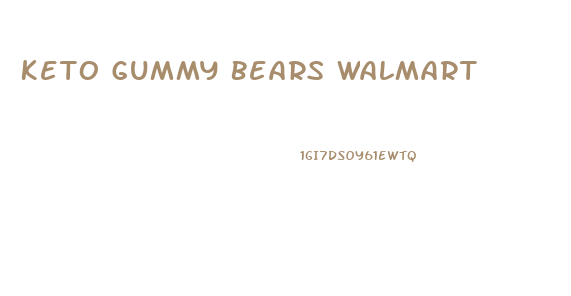 Keto Gummy Bears Walmart