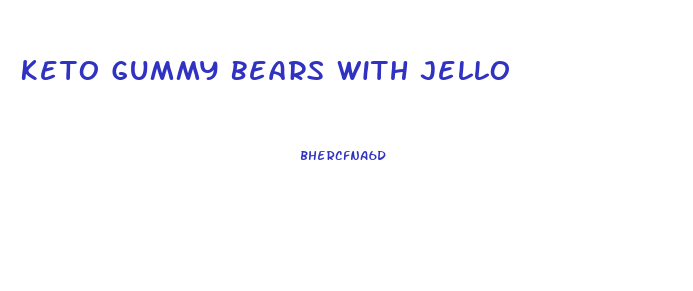 Keto Gummy Bears With Jello