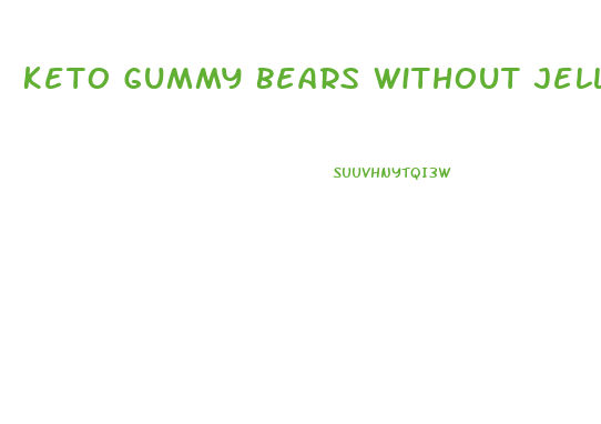 Keto Gummy Bears Without Jello