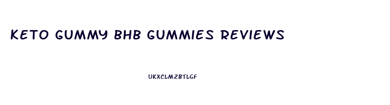 Keto Gummy Bhb Gummies Reviews