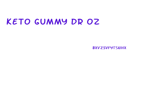 Keto Gummy Dr Oz