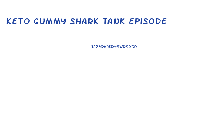 Keto Gummy Shark Tank Episode