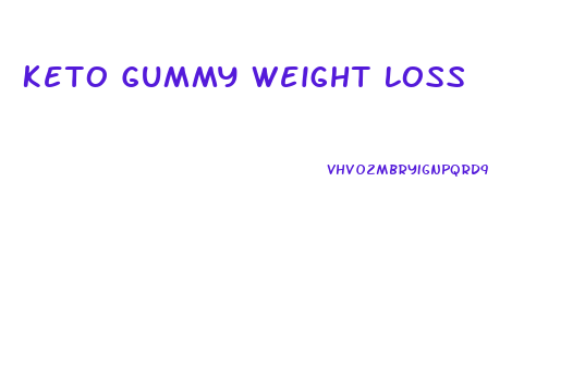 Keto Gummy Weight Loss