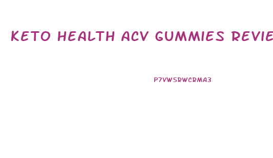 Keto Health Acv Gummies Reviews