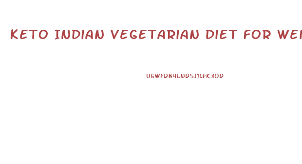 Keto Indian Vegetarian Diet For Weight Loss