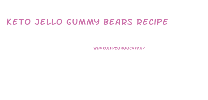 Keto Jello Gummy Bears Recipe