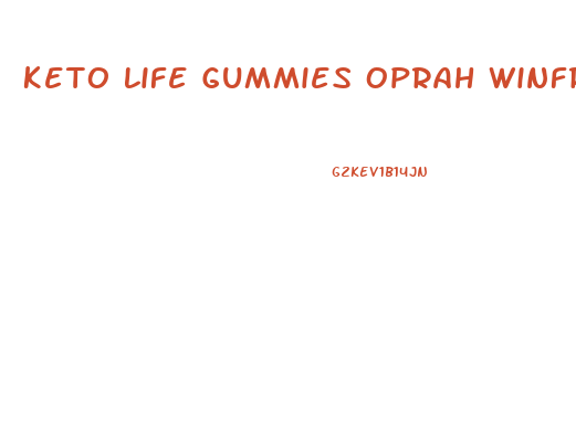 Keto Life Gummies Oprah Winfrey
