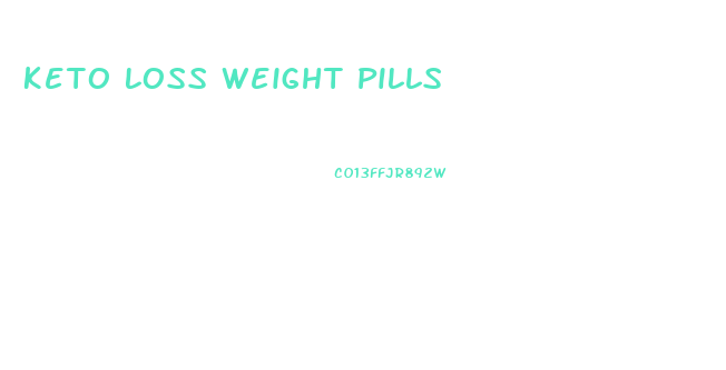 Keto Loss Weight Pills