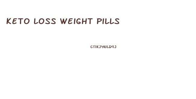 Keto Loss Weight Pills