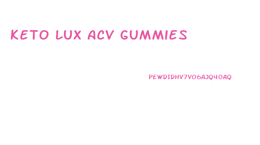 Keto Lux Acv Gummies