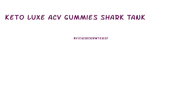 Keto Luxe Acv Gummies Shark Tank