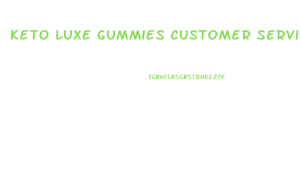Keto Luxe Gummies Customer Service