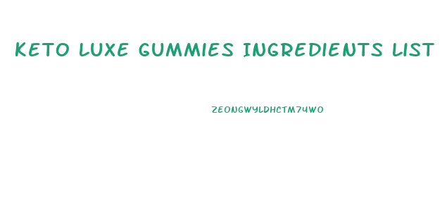 Keto Luxe Gummies Ingredients List