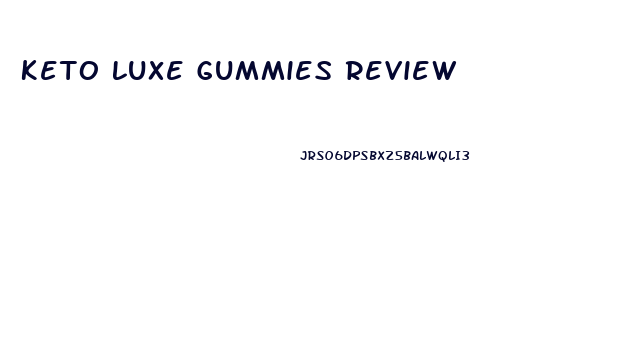 Keto Luxe Gummies Review
