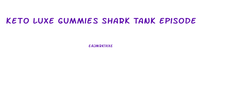 Keto Luxe Gummies Shark Tank Episode