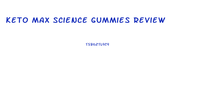 Keto Max Science Gummies Review